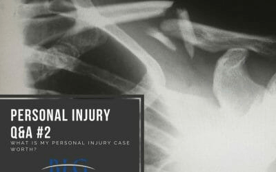 Personal Injury Q&A – What is the worth of my case?