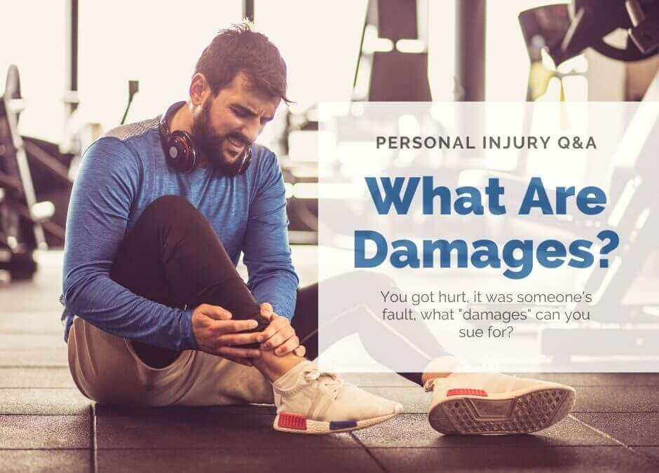 Damages – What can you sue for in a Personal Injury Case?