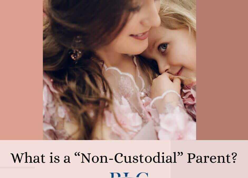 What is a “Non-custodial” parent?