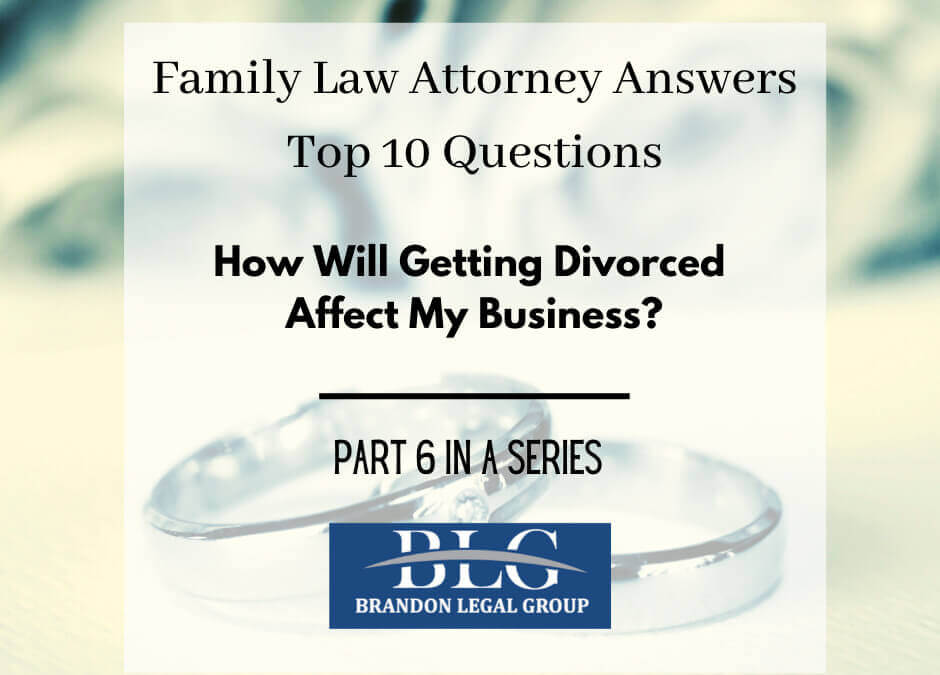 Divorce Proceedings – Sixth in a 10 Part Divorce Q&A