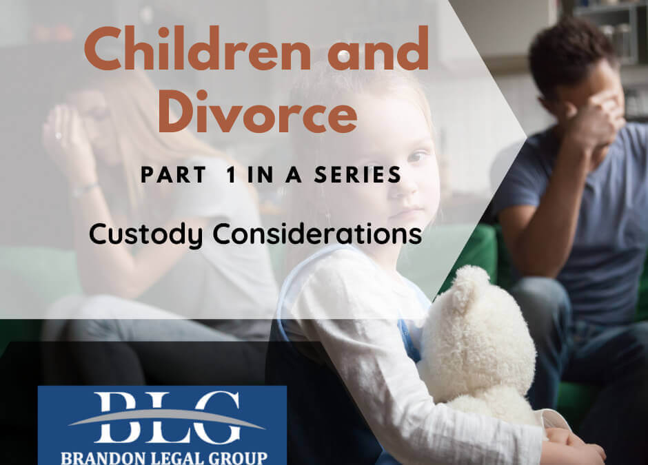 Children and Divorce – Custody Considerations