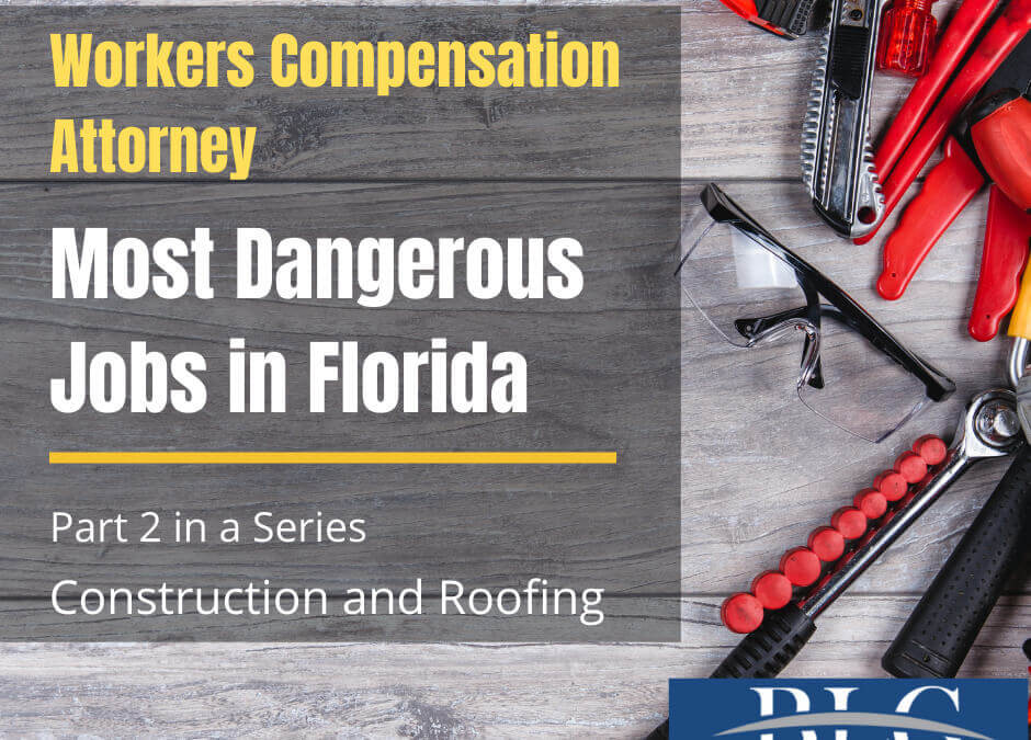 Most Dangerous Jobs in Florida – Construction and Roofing