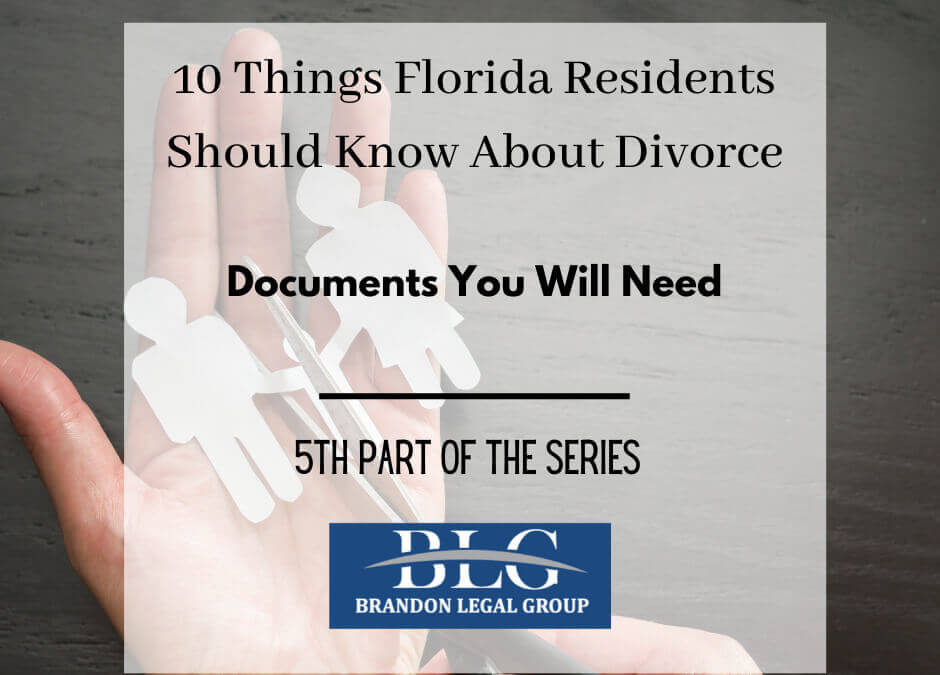 10 Things FL People Should Know About Divorce-Documents You Will Need