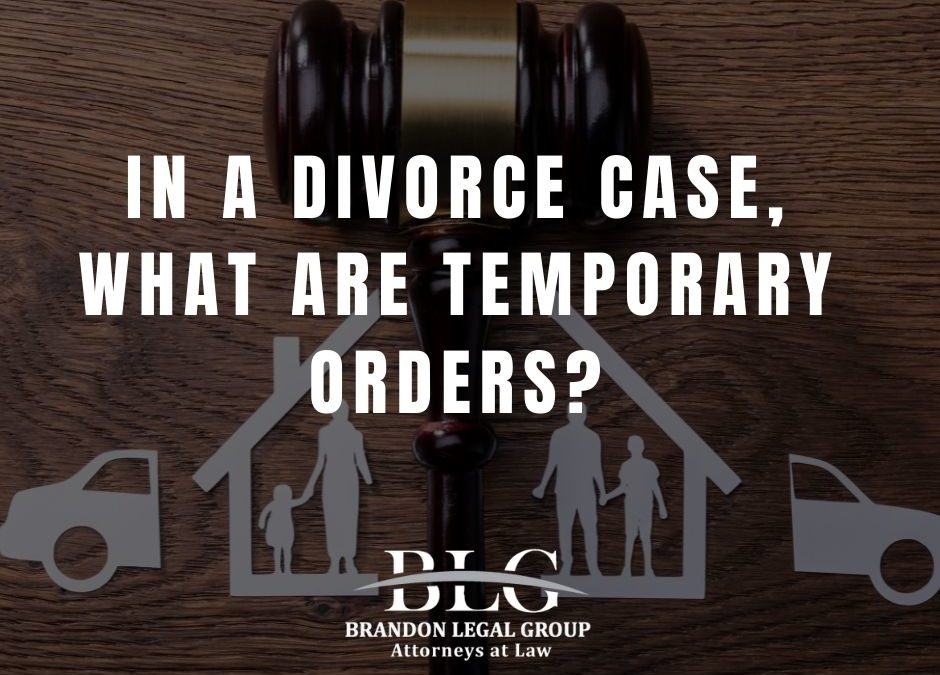 In a divorce case, what is a temporary order?