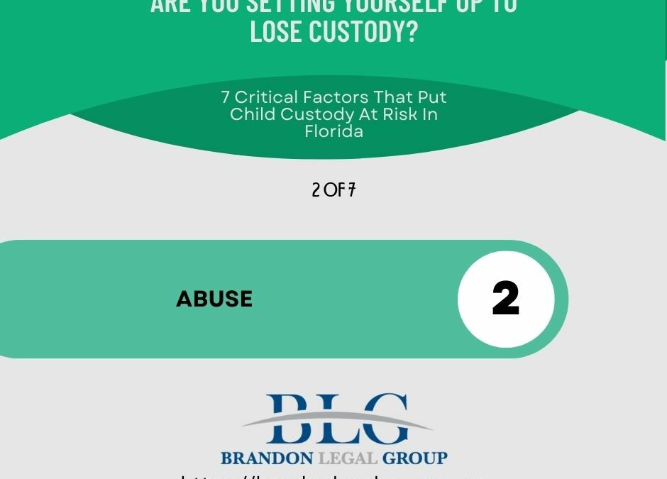 Abuse Jeopardizes Child Custody- 2nd in a series