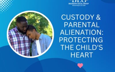 Custody & Parental Alienation: Protecting the Child’s Heart