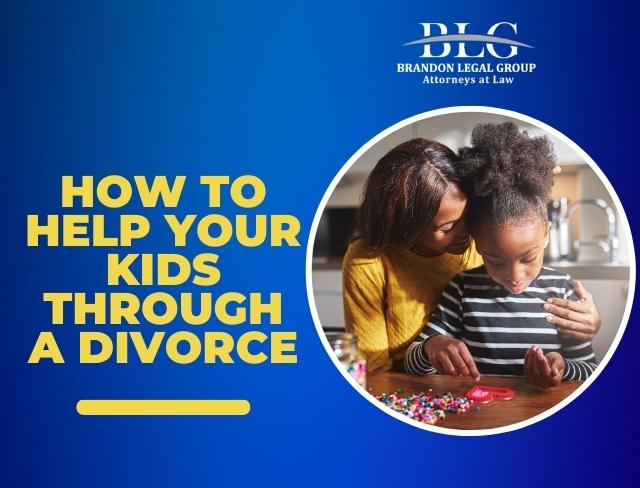 How To Help Your Kids Through A Divorce