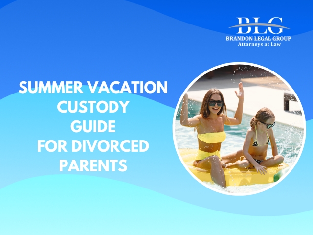 Summer Vacation Custody Guide For Divorced Parents (2)